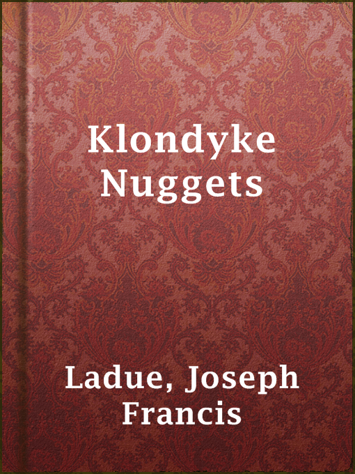 Title details for Klondyke Nuggets by Joseph Francis Ladue - Available